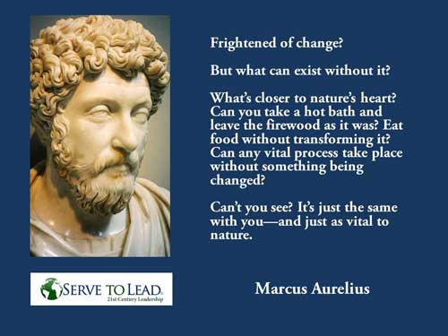 marcus aurelius quotation change as vital to nature and you from serve to lead