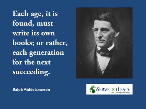 ralph waldo emerson black and white formal inset each generation writes own books for future quote from serve to lead