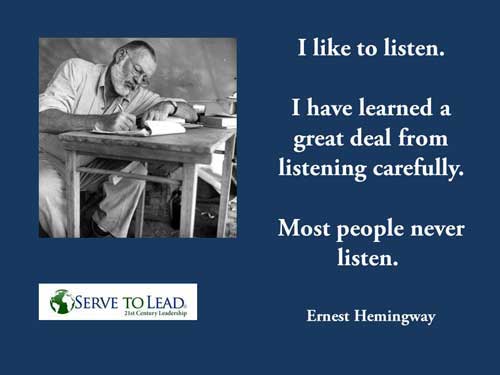 ernest hemingway writing at desk black and white inset quotation most people never listen from serve to lead