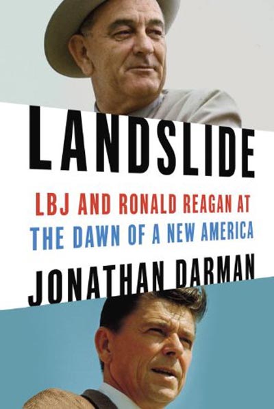 landslide lbj and ronald reagan the dawn of a new america book cover jonathan darman color