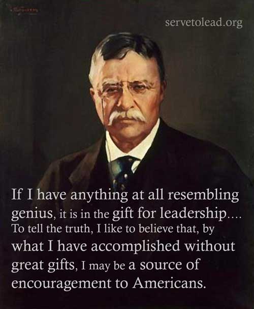 theodore roosevelt color quotation genius for leadership from serve to lead