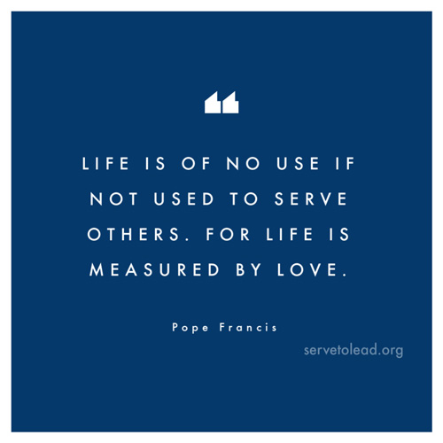 pope_francis_quote_life_love_blue_via @servetolead.com